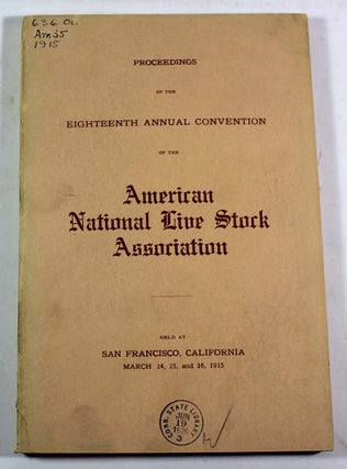 Item #9286 Proceedings of the Eighteenth Annual Convention of the American National Live Stock...