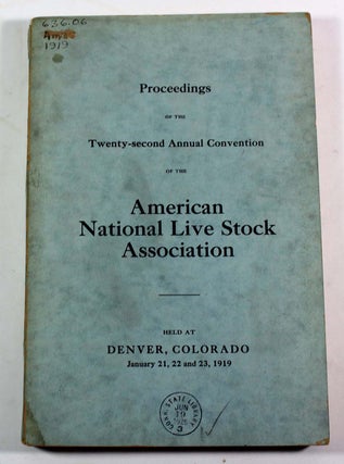 Item #9287 Proceedings of the Twenty-Second Annual Convention of the American National Live Stock...
