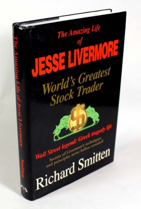 Item #9295 The Amazing Life of Jesse Livermore: World's Greatest Stock Trader, Wall Street...
