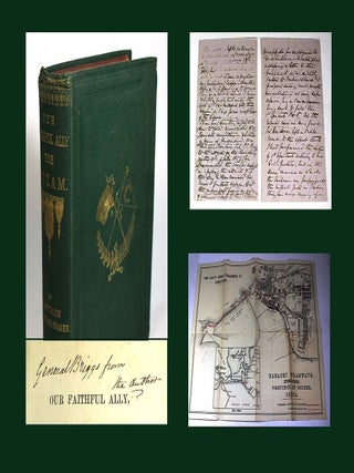 Item #9318 Our Faithful Ally, the Nizam: Being an Historical Sketch of Events, Showing the Value...