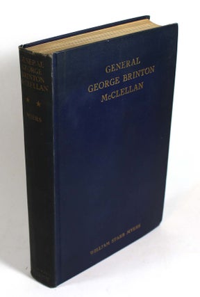 Item #9335 General George Brinton McClellan: A Study in Personality. William Starr Myers