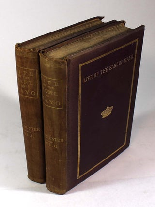 Item #9374 A Life of The Earl of Mayo: Fourth Viceroy of India. W. W Hunter