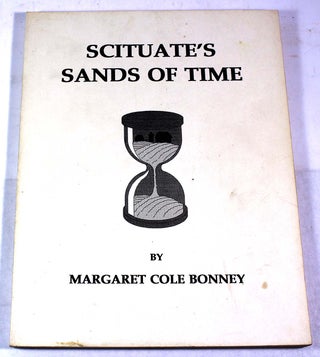 Item #9379 Scituate's Sands of Time. Margaret Cole Bonney