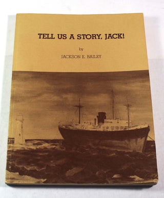 Item #9384 Tell Us A Story, Jack! Jackson E. Bailey