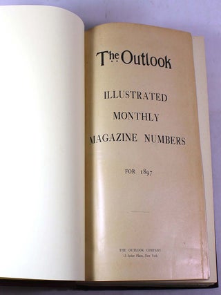 The Outlook: Illustrated Monthly Magazine Numbers for 1897 (Story of Gladstone's Life Complete in Twelve Magazine Numbers
