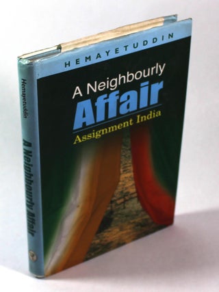 Item #9665 Neighbourly Affair: Assignment India. Hemayetuddin, Uddin