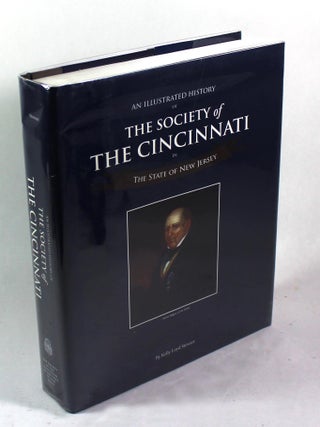 Item #9666 An Illustrated History of the Society of the Cincinnati in the State of New Jersey....