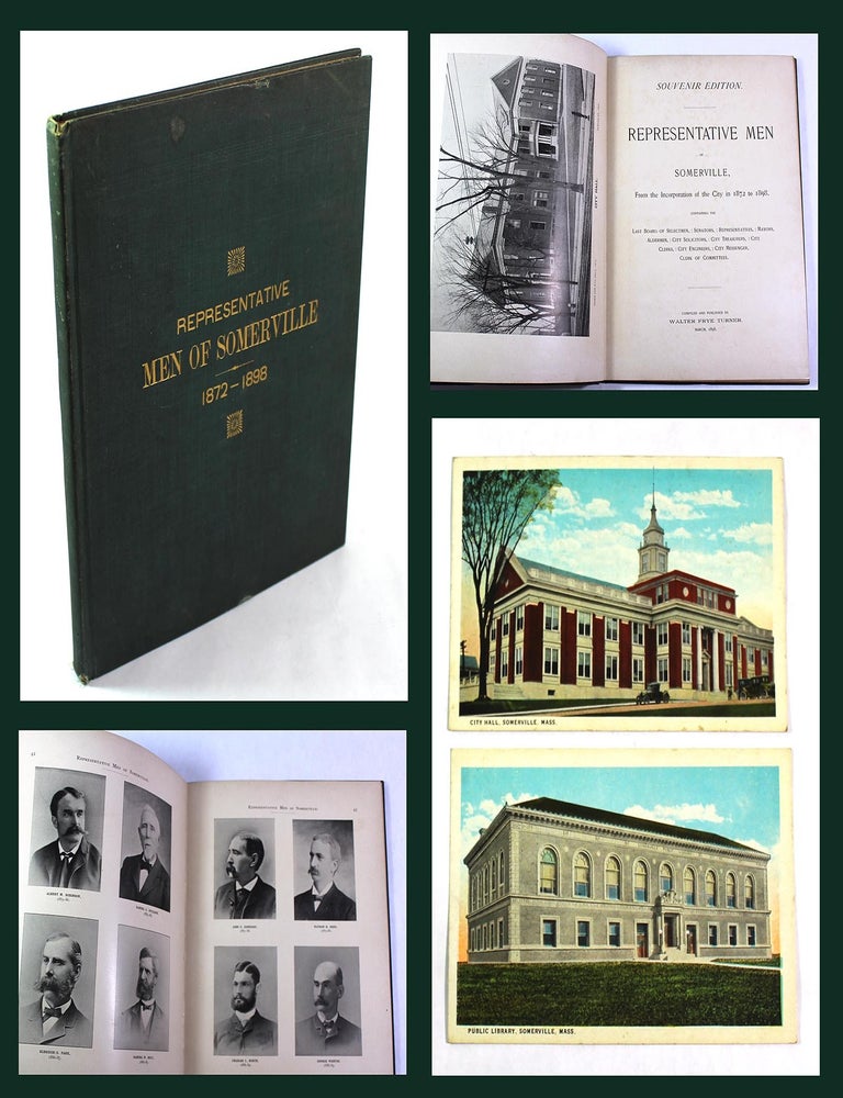 Item #9688 Representative Men of Somerville, From the Incorporation of the City in 1872 to 1898. Walter Frye Turner.