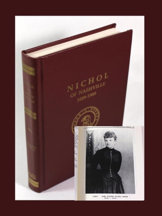 Item #9690 Nichol of Nashville, an Ulster Scot Family, circa 1689-1989. Broomfield Bradford...