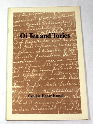 Item #9705 Of Tea and Tories: The Story of Revolutionary Marshfield. Cynthia Hagar Krusell