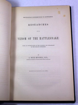 Researches upon the Venom of the Rattlesnake: With an Investigation of the Anatomy and Physiology of the Organs Concerned