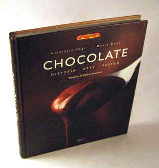 Item #C122909011 Chocolate - Historia, Arte, Pasion (Spanish Edition). Denis Buosi, Nicoletta Negri