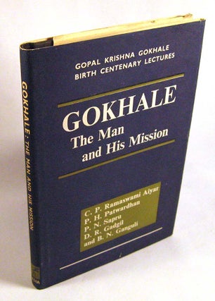 Item #FH010313063 Gokhale: The Man and His Mission (Gopal Krishna Gokhale Birth Centenary...