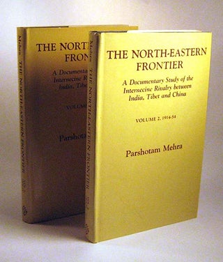 Item #FH013112010 The North-Eastern Frontier. A Documentary Study of the Internecine Rivalry...