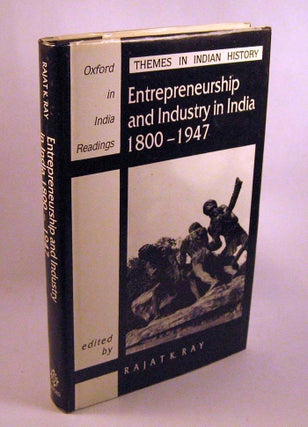 Item #FH031313006 Entrepreneurship and Industry in India, 1800-1947 (Oxford in India Readings)....