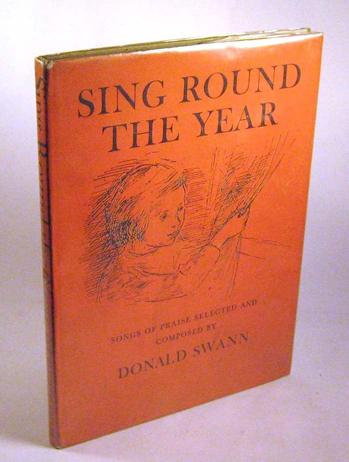 Item #FH060415008 Sing Round the Year. Donald Swann.