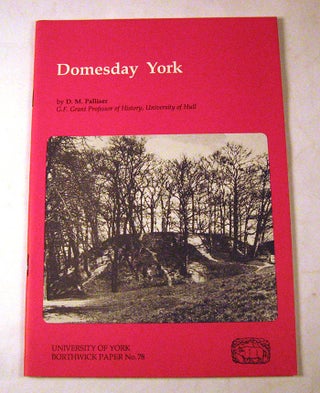Item #FH111413014 Domesday York (Borthwick Paper No. 78). D. M. Palliser