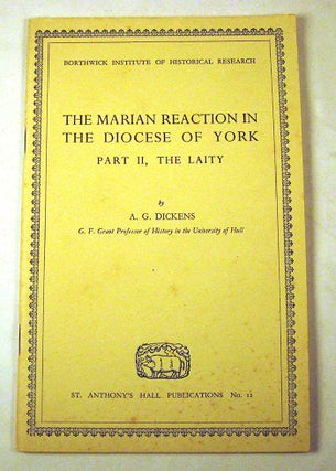 Item #FH111413060 The Marian Reaction in the Diocese of York. In 2 Parts. Part 1, The Clergy,...