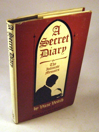 Item #FH111513003 A Secret Diary: The Intimate Memoirs of Vicar Veitch. William Veitch