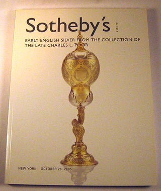 Item #SO061914014 Sotheby's Early English Silver from the Collection of the Late Charles L. Poor...